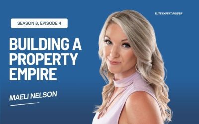 Investing Strategies: Building a Property Empire with Maeli Nelson