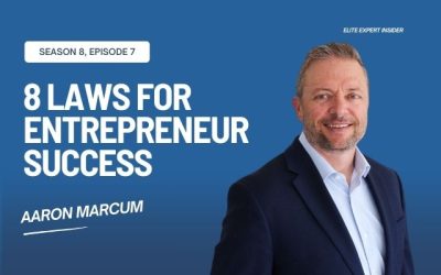 Achieving The Good Life: 8 Laws of Entrepreneurial Thriving and Vitality with Aaron Marcum