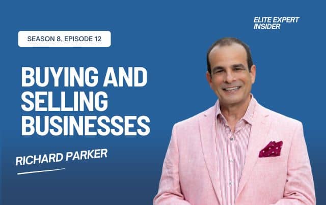 Uncovering the Truth: Buying and Selling Businesses with Richard Parker