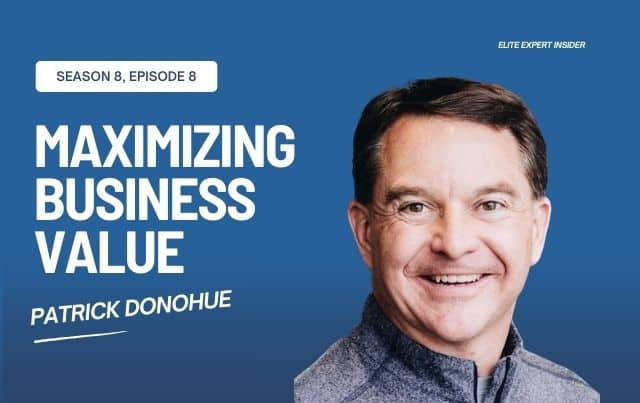 Maximizing Business Value: Breakout Valuation with Patrick Donohue