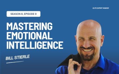 Mastering Emotional Intelligence in Personal and Corporate Worlds with Bill Stierle