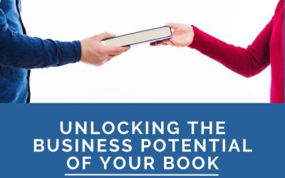 Unlocking the Business Potential of Your Book