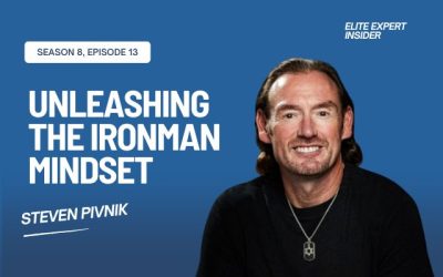 Unleashing the Ironman Mindset in Business with Steven Pivnik