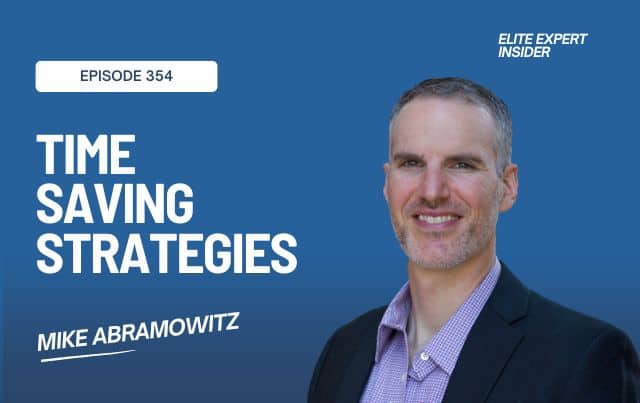Effective Time Strategies for Entrepreneurs with Mike Abramowitz