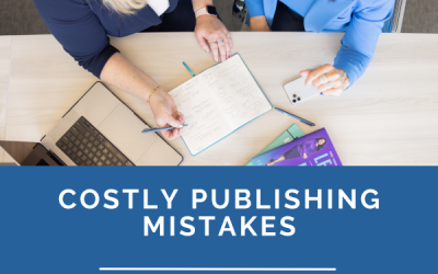 Costly Mistakes When Choosing a Publisher