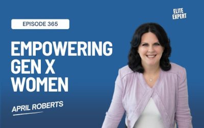 Empowering Gen X Women on Finding Success with April Roberts