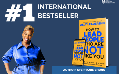 #1 International Bestselling Author Stephanie Chung releases her book  “Ally Leadership” with Success