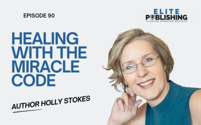 Bestselling Author Holly Stokes on Healing with The Miracle Code