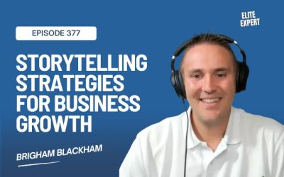 Storytelling Strategies for Business Growth with Brigham Blackham