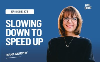 Slowing Down to Speed Up with Diana Murphy Coaching