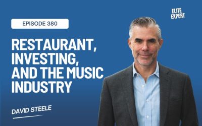 Resilience and Growth: Restaurants, Investing, and the Music Industry with David Steele