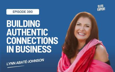 Building Authentic Connections in Business with Lynn Abaté-Johnson