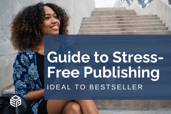 A Guide to Stress-Free Publishing
