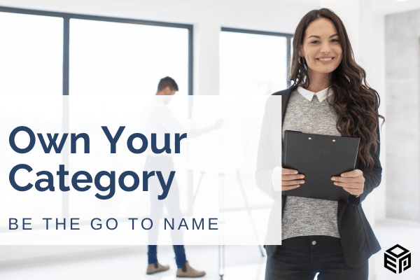 What It Means to ‘Own Your Category’