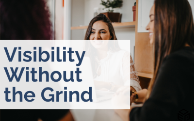 Visibility Without the Grind: Grow Your Brand