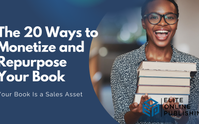 20 Ways to Monetize and Repurpose Your Book