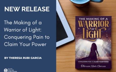 [New Release] The Making of a Warrior of Light by Theresa Rubi Garcia