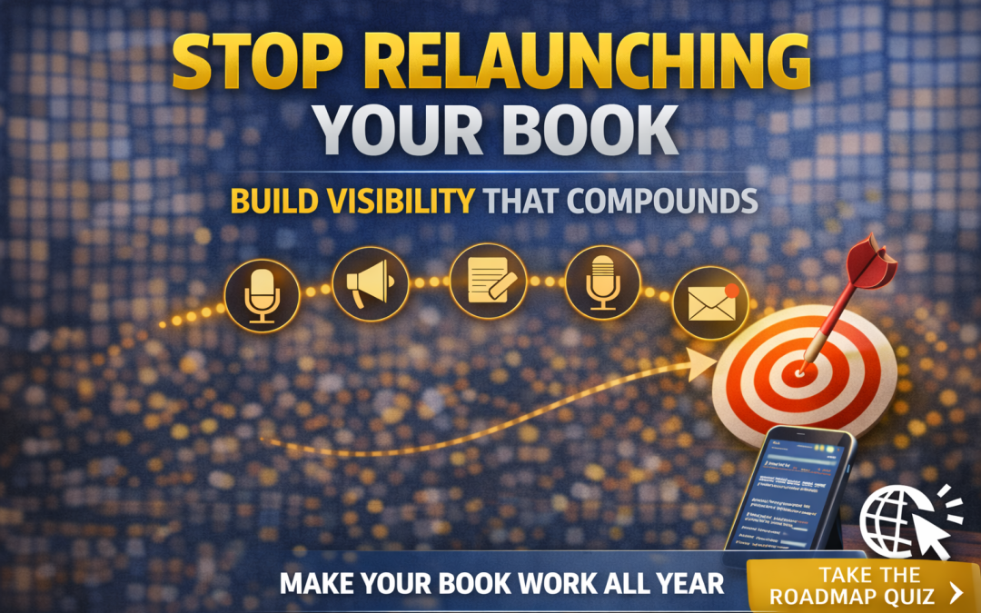 Stop Relaunching Your Book: Build Visibility That Compounds