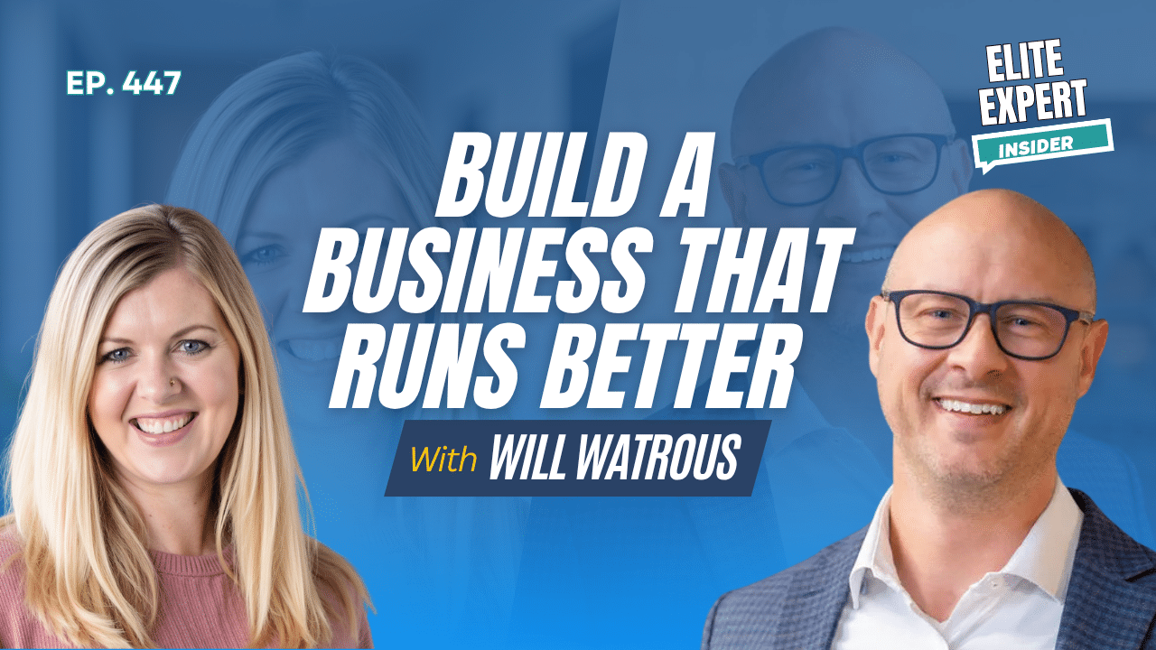 Build a Business That Runs Better with Will Watrous