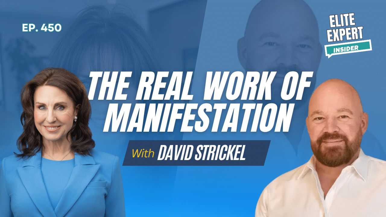 The Real Work of Manifestation With David Strickel