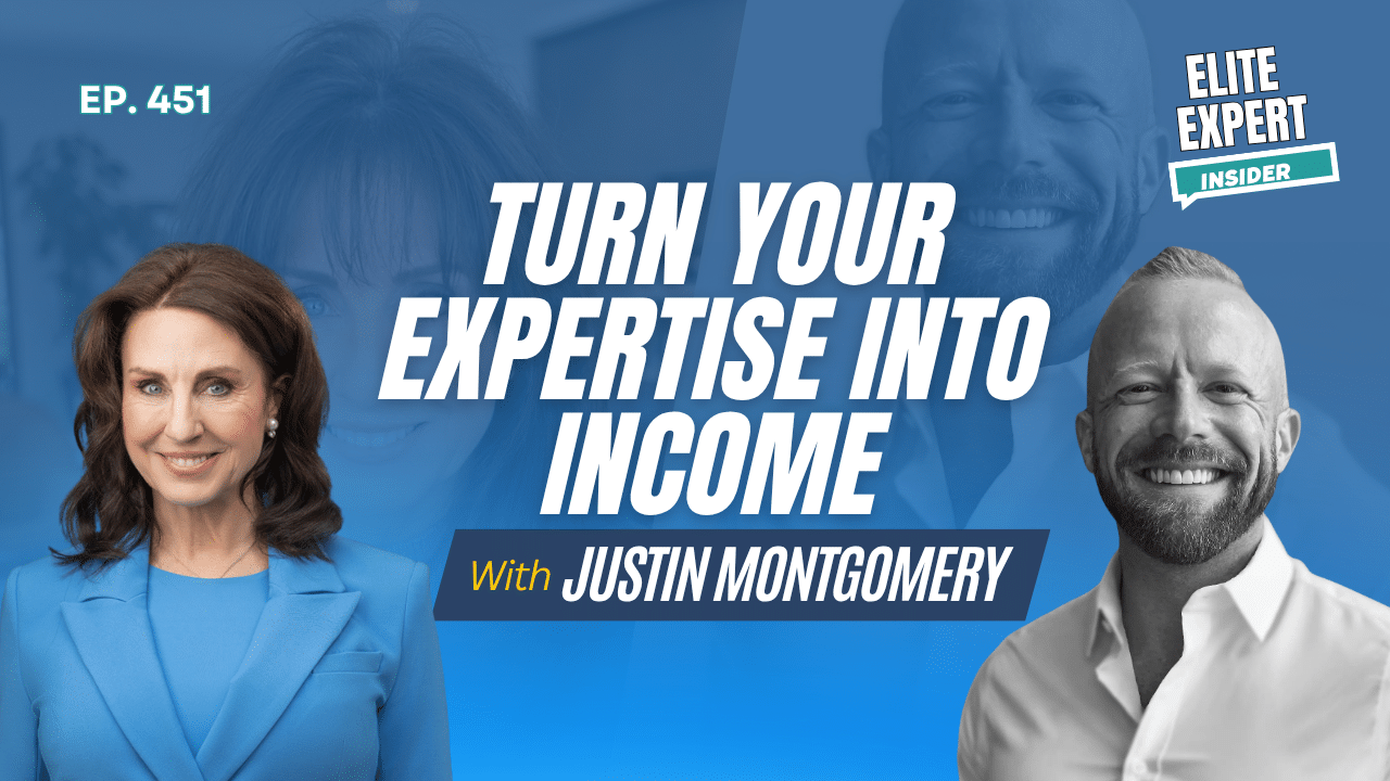 Turn Your Expertise into Income with Justin Montgomery
