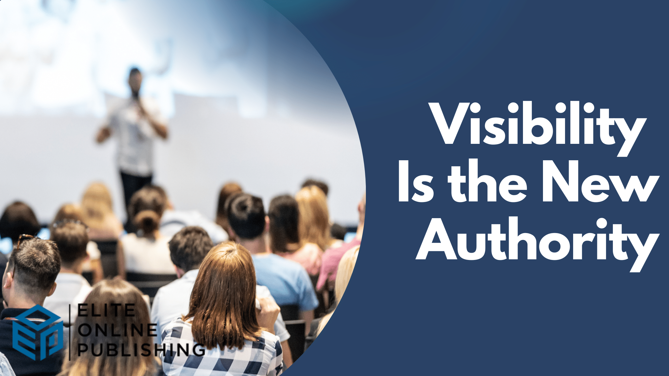 Visibility Is the New Authority