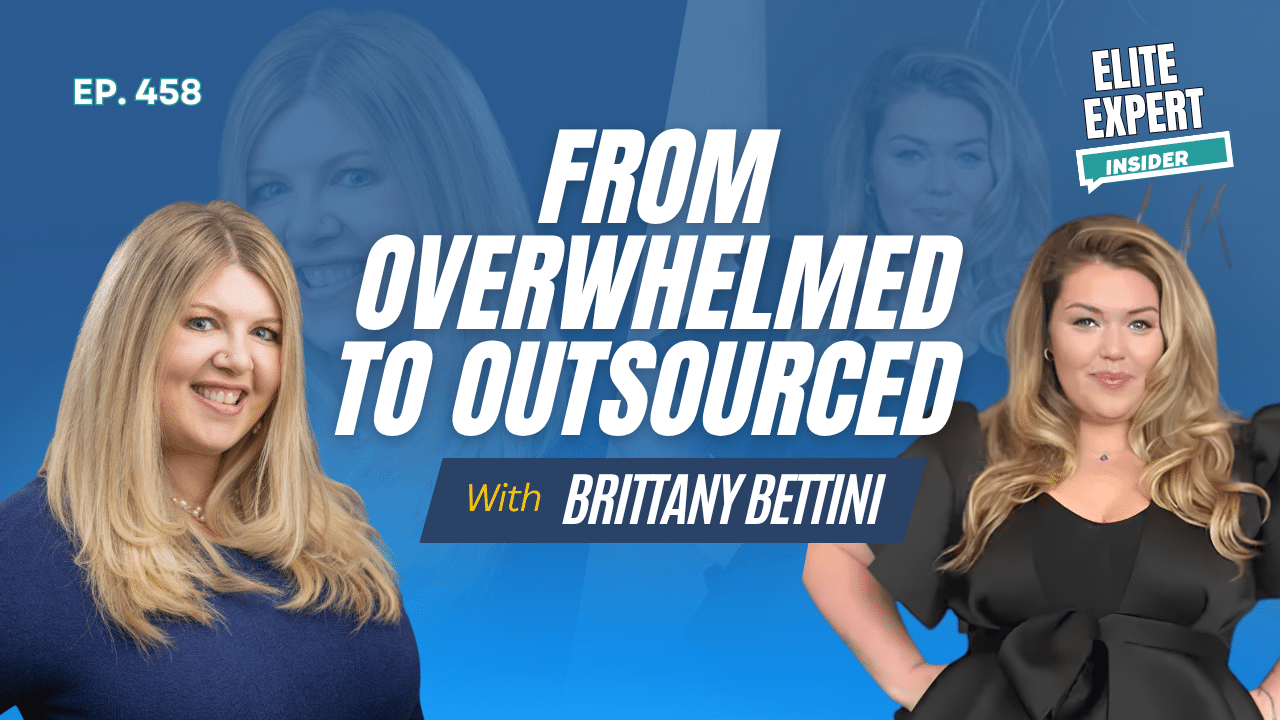 From Overwhelmed to Outsourced With Brittany Bettini