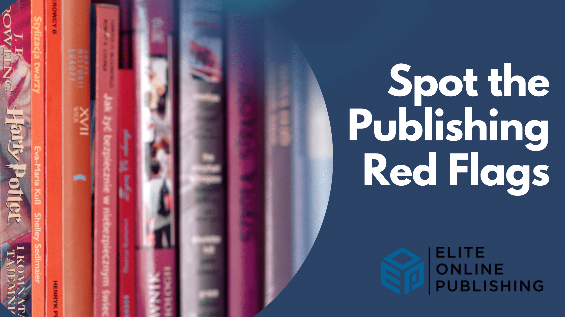 Don’t Get Caught: Spot the Publishing Red Flags