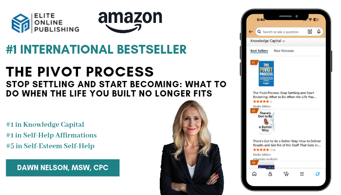 Dawn Nelson’s "The Pivot Process" Achieves #1 International Bestseller Status in the United States and Canada